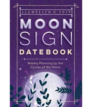 2019 Moon Sign Datebook by Llewellyn 2019 Moon Sign Datebook by Llewellyn