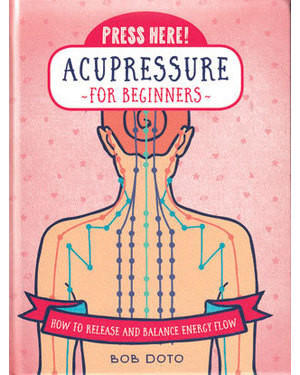 Acupressure for Beginners (hc) by Bob Doto Acupressure for Beginners (hc) by Bob Doto