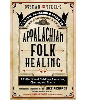 Appalachian Folk Healing by Jake Richards