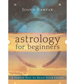 Astrology for Beginners by Joann Hampar Astrology for Beginners by Joann Hampar