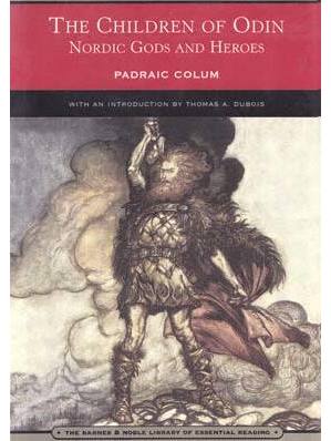Children of Odin, Nordic Gods & Heroes by Padraic Colum Children of Odin, Nordic Gods & Heroes by Padraic Colum