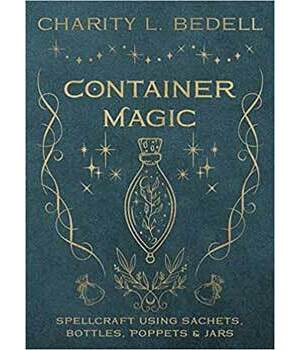 Container Magic by Charity L Bedell