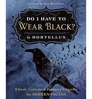 Do I Have to Wear Black by Mortellus Do I Have to Wear Black by Mortellus