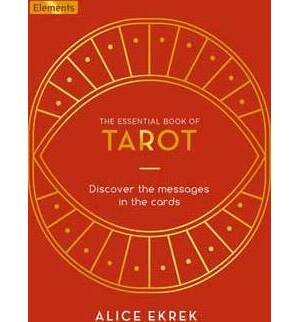 Essential Book of Tarot (hc) by Alice Ekrek