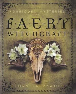 Forbidden Mysteries of Faery Witchcraft