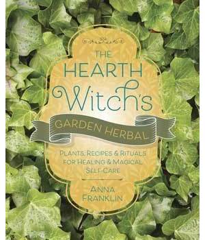 Hearth Witch's Garden Herbal by Anna Franklin