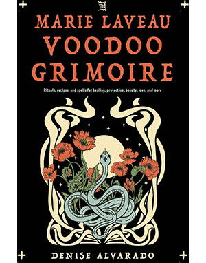 Marie Laveau Voodoo Grimoire by Denise Alvarado