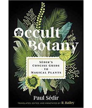 Occult Botany (hc) by Paul Sedir Occult Botany (hc) by Paul Sedir