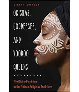 Orishas, Goddess, & Voodoo Queens Orishas, Goddess, & Voodoo Queens
