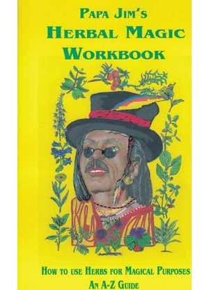 Papa Jim's Herbal Magic Workbook