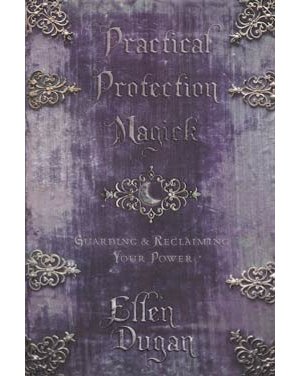 Practical Protection Magick Practical Protection Magick