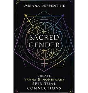 Sacred Gender by Ariana Serpentine
