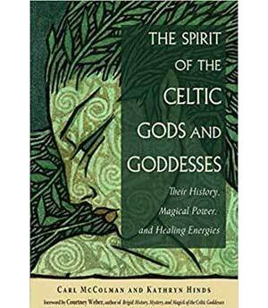 Spirit of the Celtic Gods & Goddesses Spirit of the Celtic Gods & Goddesses
