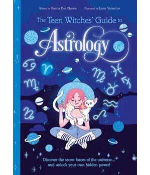 Teen Witches' Guide to Astrology by Chown & Williamson