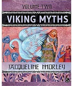 Viking Myths vol 2 (hc) by Jacqueline Morley Viking Myths vol 2 (hc) by Jacqueline Morley