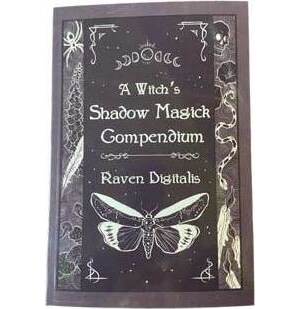 Witch's Shadow Magick Compendium by Raven Digitalis