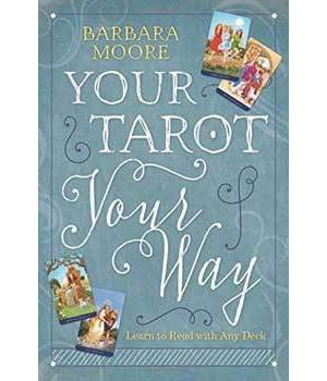 Your Tarot Your Way Your Tarot Your Way