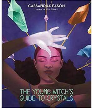 Young Witch's Guide to Crystals (hc) Cassandra Eason Young Witch's Guide to Crystals (hc) Cassandra Eason