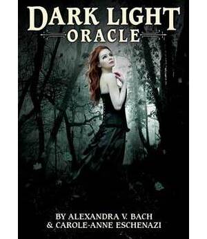Dark Light oracle by Bach & Eschenazi Dark Light oracle by Bach & Eschenazi