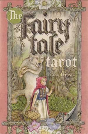 Fairy Tale Tarot Deck (deck and book) by Lisa Hunt