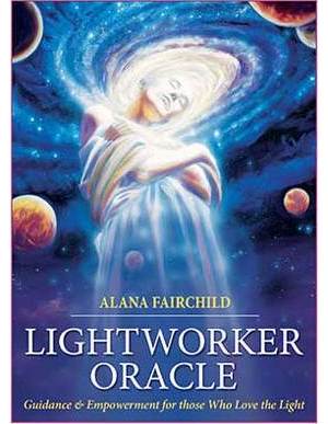 Lightworker oracle by Alana Fairchild