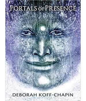 Portals of Presence by Deborah Koff-Chapin