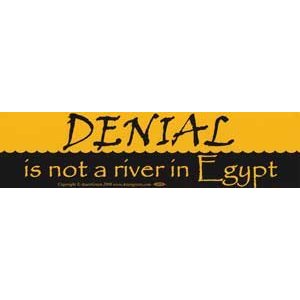 Denial Is Not River In Egypt