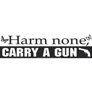 Harm None, Carry A Gun Harm None, Carry A Gun