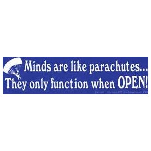 Minds Are Like Parachutes
