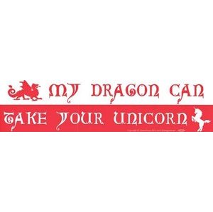 My Dragon Can Take Your Unicorn My Dragon Can Take Your Unicorn