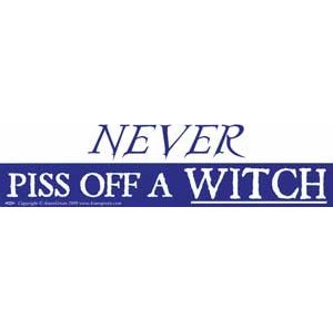 Never Piss Off A Witch