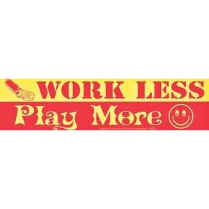 Work Less Play More