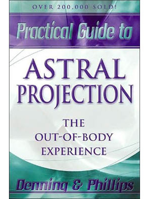 Practical Guide To Astral Projection