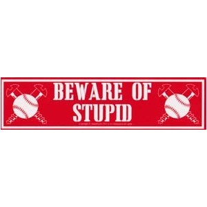 Beware Of Stupid