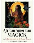 African American Magick by Stephanie Rose Bird