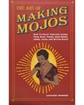 Art of Making Mojos by Catherine Yronwode