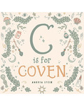 C is for Coven (hc) by Andrea Stein