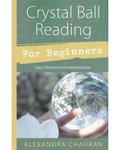 Crystal Ball Reading For Beginners