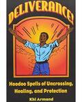 Deliverance, Hoodoo Spells by Khi Armand