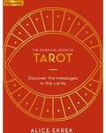 Essential Book of Tarot (hc) by Alice Ekrek