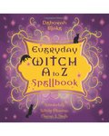 Everyday Witch A To Z Spellbook