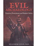 Evil Archaeology Demons, Possessions, & Sinister Relics