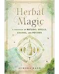 Herbal Magic, Handbook of Natural Spells, Charms & Potions
