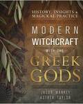 Modern Witchcraft with the Greek Gods by Mankey & Taylor