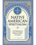 Native American Spiritualism (hc) by L M Arroto