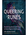 Queering the Runes by Siri Vincent Plouff