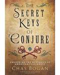 Secret Keys of Conjure byt Chas Bogan