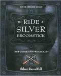 To Ride A Silver Broomstick