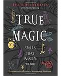 True Magic Spells that Really Work (hc)