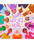 What Witches Wear (hc) by Stein & Barron